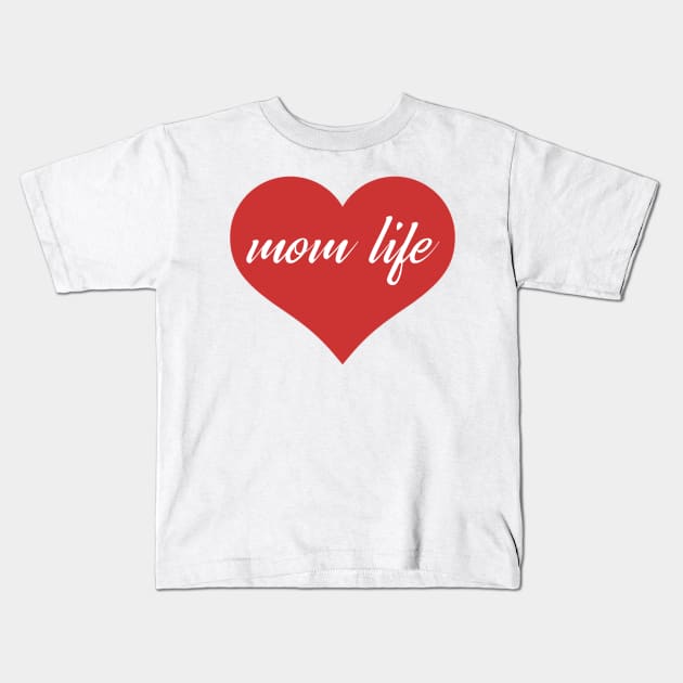 Mom life, mothers Day Kids T-Shirt by zeevana